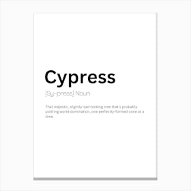 Cypress Definition Meaning Canvas Print