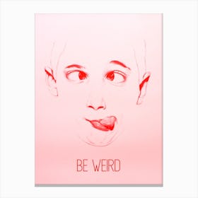 Be Weird Be Red Canvas Print