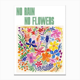 No Rain No Flowers Poster Floral Painting Matisse Style 7 Canvas Print