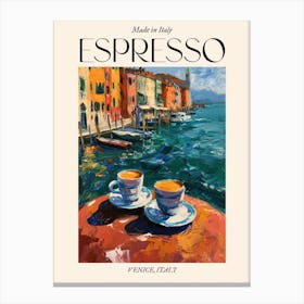 Venice Espresso Made In Italy 2 Poster Canvas Print