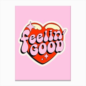 Feeling Good Canvas Print