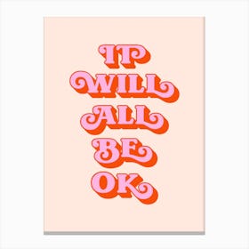 It Will All Be Okay (Peach and pink tone) Canvas Print