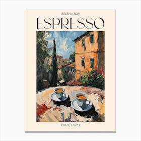 Rome Espresso Made In Italy 8 Poster Canvas Print