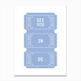 See you in DC Poster Canvas Print