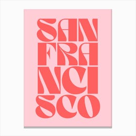 Pink And Red San Francisco Canvas Print