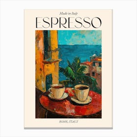 Rome Espresso Made In Italy 5 Poster Canvas Print