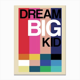 Dream Big Kid 1 Canvas Print