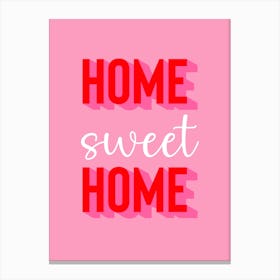 Home Sweet Home Typography Pink and Red Canvas Print