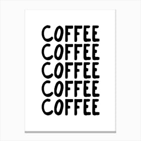 Coffee Coffee White Canvas Print