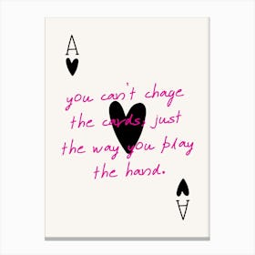 You Can'T Charge The Cards Just The Way You Play Canvas Print