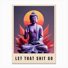 Let That Shit Go Buddha Low Poly (62) Canvas Print
