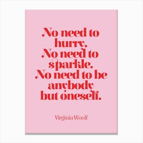 No Need to be Anyone but Oneself - Virginia Woolf 1 Canvas Print