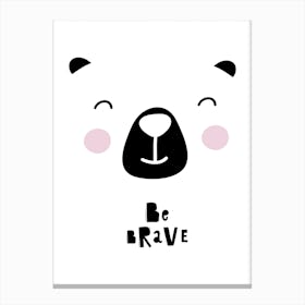 Scandi Be Brave Bear Face Canvas Print