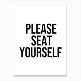 Please Seat Yourself Canvas Print