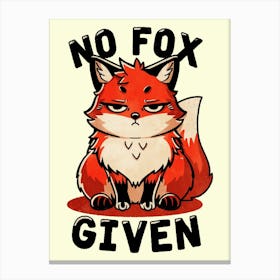 No Fox Given Canvas Print