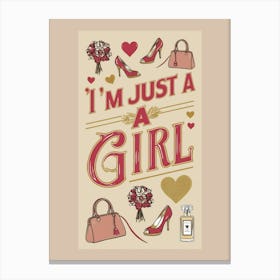 I'M Just A Girl quote wall art trending 2025 with handbags perfume hearts high heels floral bouquets and flowers Canvas Print