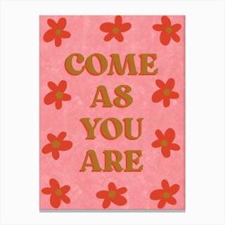 Come As You Are In Pink Canvas Print