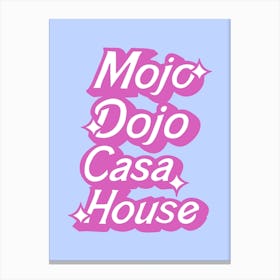 Mojo dojo casa house 1 Canvas Print