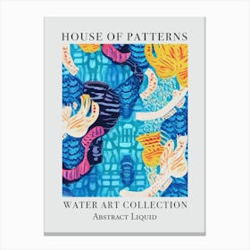 House Of Patterns Abstract Liquid Water 1 Canvas Print