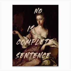 No Is Complete Sentence Canvas Print