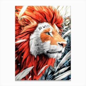 Be Wild lion poster Canvas Print