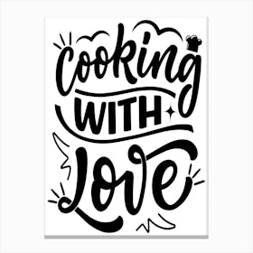 Funny Cooking And Kitchen Quotes Canvas Print