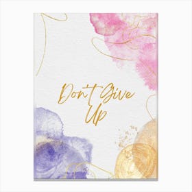 Don'T Give Up Canvas Print