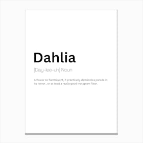 Dahlia Definition Meaning Canvas Print