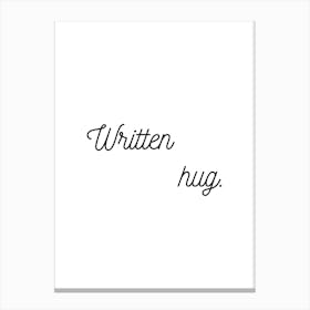 Written Hug White Canvas Print