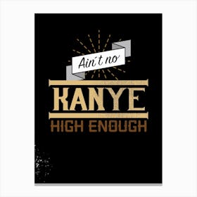 High Kanye Canvas Print