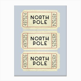 North Pole Tickets 2 Canvas Print