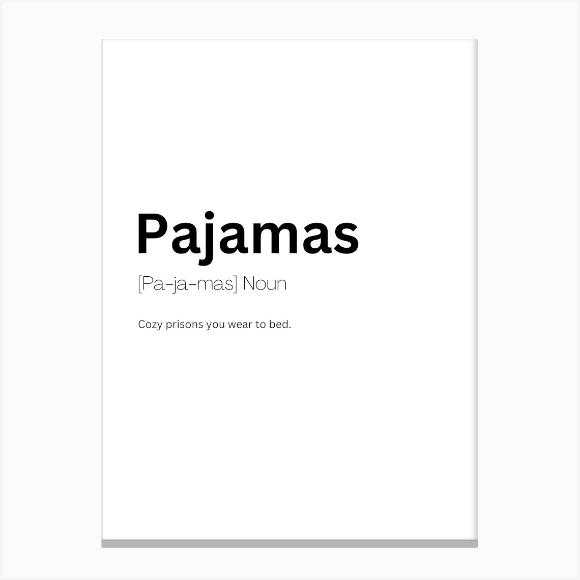 Pajamas Definition Meaning Canvas Print by Kaigozen