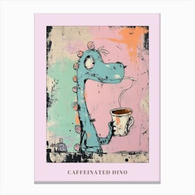 Dinosaur Drinking Coffee Pastel Pink Graffiti Brushstroke 3 Poster Canvas Print