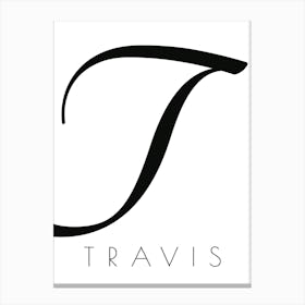 Travis Typography Name Initial Word Canvas Print