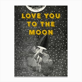 Love You To The Moon - Nursery Decor Canvas Print