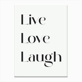 Live Love Laugh Canvas Print