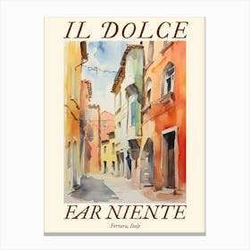 Il Dolce Far Niente Ferrara, Italy Watercolour Streets 3 Poster Canvas Print
