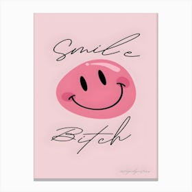Smile Bitch Canvas Print