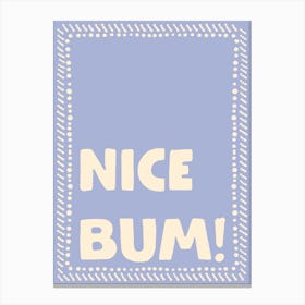 Nice Bum No. 3 Canvas Print