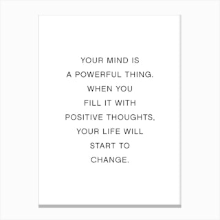 Your Mind Is A Powerful Thing Canvas Print