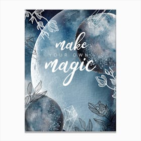 Make Your Own Magic - Mysterious Luna poster #3 Canvas Print