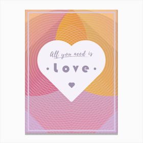 All you need is LOVE - San Valentine Canvas Print