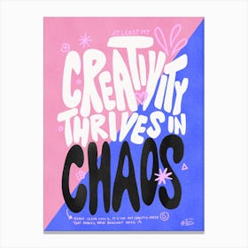 Creativity is Chaos - Pink Blue Lettering Canvas Print