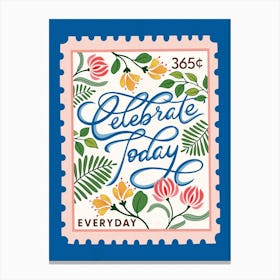 365 Days Collection - Celebrate Today Canvas Print