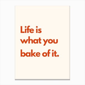 Life Is What You Bake Of It Kitchen Typography Cream Red Canvas Print