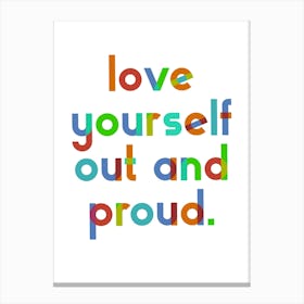 Out and Proud Pride - Playful colourful typography Canvas Print