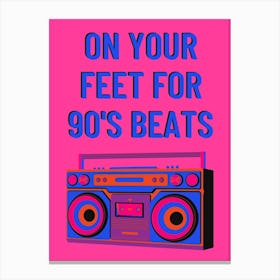 On Your Feet For 90'S Beats 2 Canvas Print