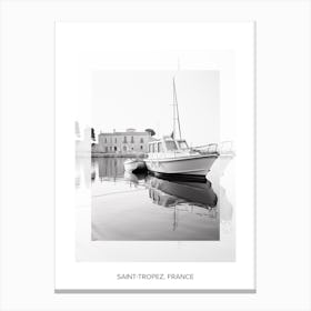 Poster Of Saint Tropez, France, Black And White Old Photo 4 Canvas Print