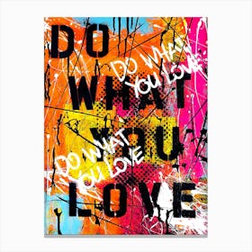 Do What You Love Canvas Print