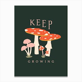 Keep Growing Moosrooms Canvas Print
